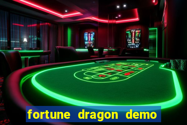 fortune dragon demo ganho certo